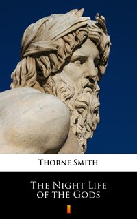 The Night Life of the Gods - Thorne Smith - ebook