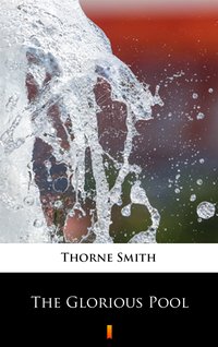 The Glorious Pool - Thorne Smith - ebook