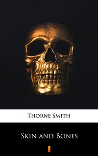 Skin and Bones - Thorne Smith - ebook