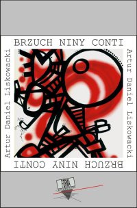Brzuch Niny Conti - Artur Daniel Liskowacki - ebook