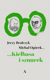 Kiełbasa i sznurek - Michał Ogórek - ebook