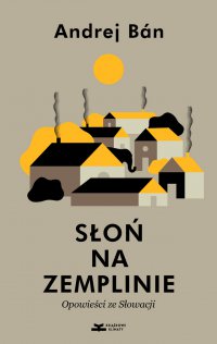 Słoń na Zemplinie. Opowieści ze Słowacji - Andrej Bán - ebook