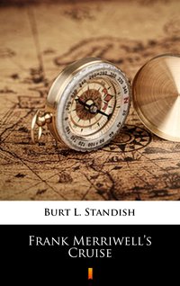 Frank Merriwell’s Cruise - Burt L. Standish - ebook