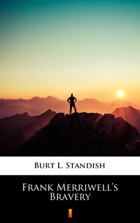 Frank Merriwell’s Bravery - Burt L. Standish - ebook
