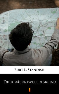 Dick Merriwell Abroad - Burt L. Standish - ebook