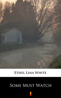 Some Must Watch - Ethel Lina White - ebook