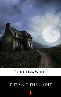 Put Out the Light - Ethel Lina White - ebook