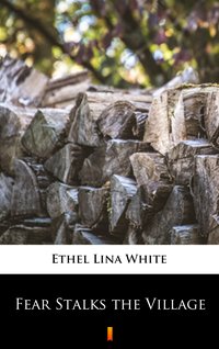 Fear Stalks the Village - Ethel Lina White - ebook