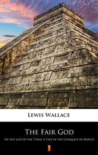 The Fair God - Lewis Wallace - ebook