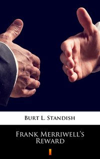 Frank Merriwell’s Reward - Burt L. Standish - ebook