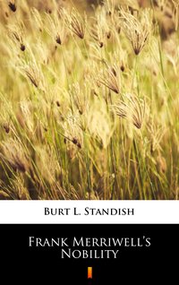 Frank Merriwell’s Nobility - Burt L. Standish - ebook