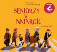 Seniorzy w natarciu - Catharina Ingelman-Sundberg - audiobook