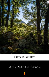 A Front of Brass - Fred M. White - ebook