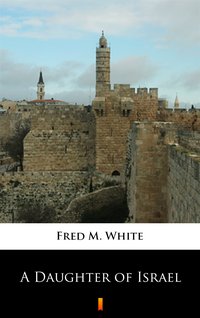 A Daughter of Israel - Fred M. White - ebook