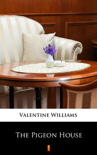 The Pigeon House - Valentine Williams - ebook