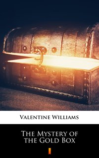 The Mystery of the Gold Box - Valentine Williams - ebook