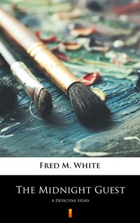 The Midnight Guest - Fred M. White - ebook