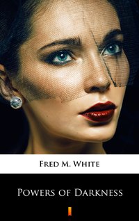 Powers of Darkness - Fred M. White - ebook