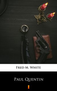 Paul Quentin - Fred M. White - ebook