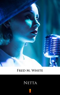 Netta - Fred M. White - ebook