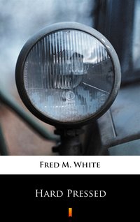 Hard Pressed - Fred M. White - ebook