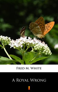 A Royal Wrong - Fred M. White - ebook