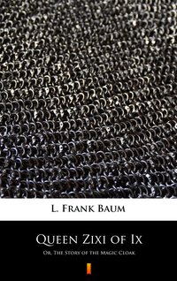 Queen Zixi of Ix - L. Frank Baum - ebook
