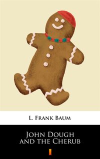 John Dough and the Cherub - L. Frank Baum - ebook