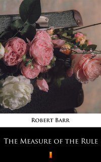 The Measure of the Rule - Robert Barr - ebook