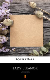Lady Eleanor - Robert Barr - ebook