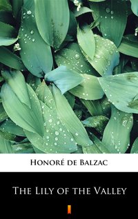 The Lily of the Valley - Honoré de Balzac - ebook