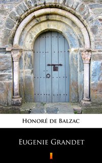 Eugenie Grandet - Honoré de Balzac - ebook
