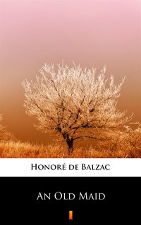 An Old Maid - Honoré de Balzac - ebook