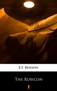 The Rubicon - E.F. Benson - ebook