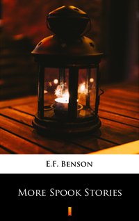 More Spook Stories - E.F. Benson - ebook