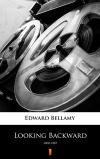 Looking Backward - Edward Bellamy - ebook