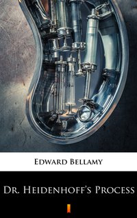 Dr. Heidenhoff’s Process - Edward Bellamy - ebook