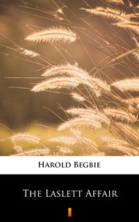 The Laslett Affair - Harold Begbie - ebook