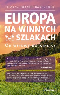 Europa na winnych szlakach - Tomasz Prange-Barczyński - ebook