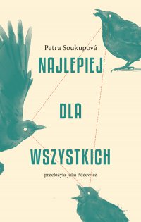 Najlepiej dla wszystkich - Petra Soukupova - ebook