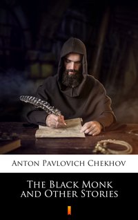 The Black Monk and Other Stories - Anton Pavlovich Chekhov - ebook