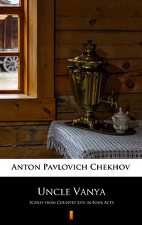 Uncle Vanya - Anton Pavlovich Chekhov - ebook