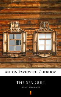 The Sea-Gull - Anton Pavlovich Chekhov - ebook