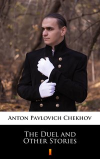 The Duel and Other Stories - Anton Pavlovich Chekhov - ebook