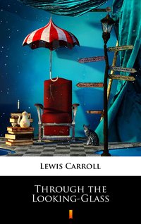 Through the Looking-Glass - Lewis Carroll - ebook
