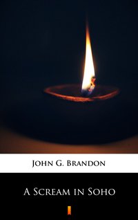 A Scream in Soho - John G. Brandon - ebook