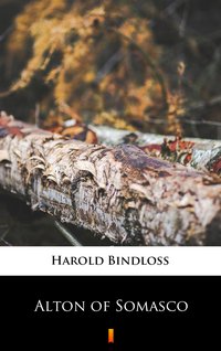Alton of Somasco - Harold Bindloss - ebook