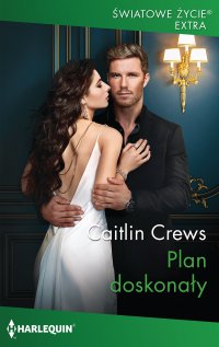 Plan doskonały - Caitlin Crews - ebook