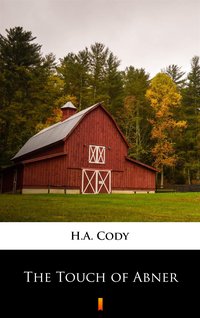 The Touch of Abner - H.A. Cody - ebook