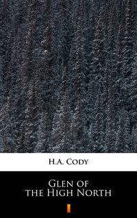Glen of the High North - H.A. Cody - ebook